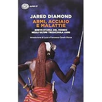 recensione - jared diamond - armi, acciaio e malattie