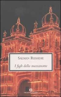 recensione - salman rushdie, i figli della mezzanotte