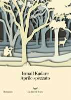 recensione - ismail kadare - aprile spezzato